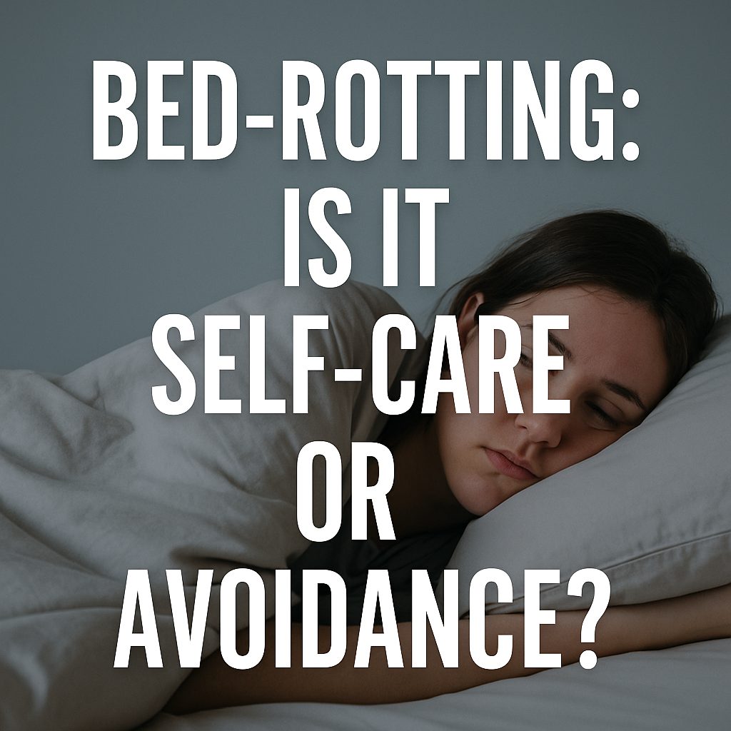 A young woman lies in bed under a white blanket, looking tired with her eyes partly open. Large bold white text overlays the image reading “Bed-Rotting: Is It Self-Care or Avoidance?”